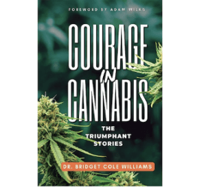 Courage in Cannabis, Volume 2-The Triumphant Stories