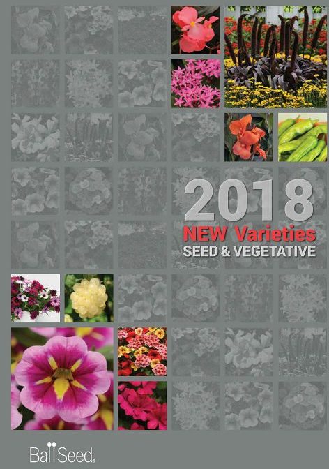 Ball Seed 2018 New Varieties Catalog Now Available