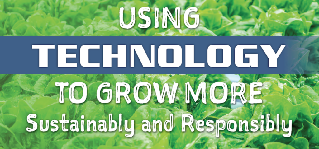 Cover Story: Using Technology to Grow More Sustainably and Responsibly