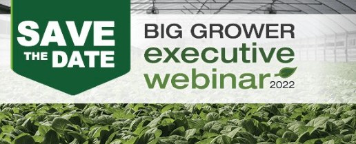 Big Grower Executive Webinar Available On-Demand